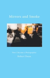 Mirrors and Smoke