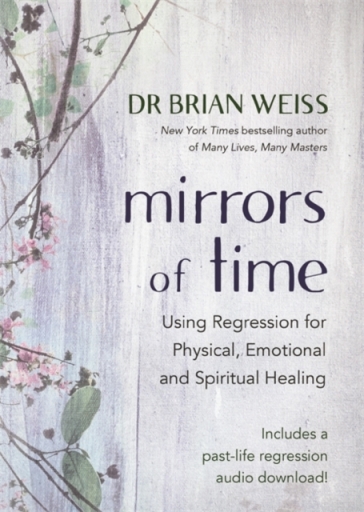 Mirrors of Time - Dr Brian L. Weiss