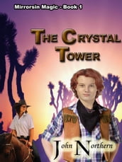 Mirrorsin Magick: Book 1 - The Crystal Tower