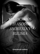 Mis Escritos Y 20 Años De Anorexia Y Bulimia