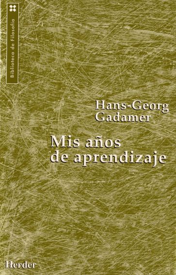 Mis años de aprendizaje - Hans-Georg Gadamer