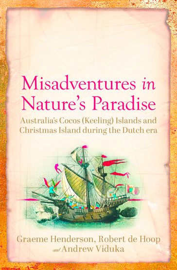 Misadventures in Nature's Paradise - Andrew Viduka - Robert de Hoop - Graeme Henderson