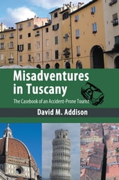 Misadventures in Tuscany