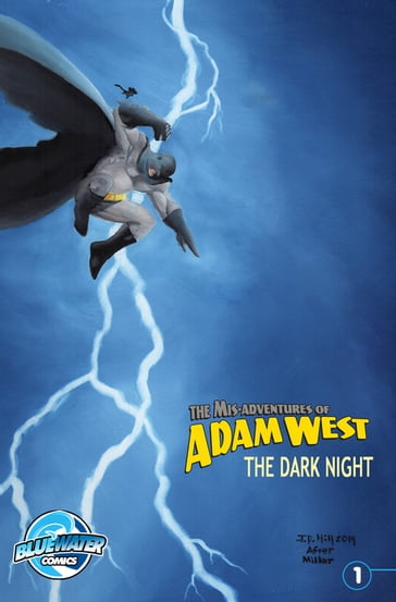 Misadventures of Adam West: Dark Night #1 - Adam West - James Hill