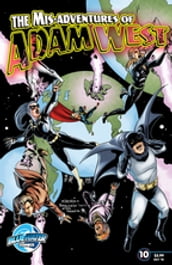 Misadventures of Adam West #10: Volume 2