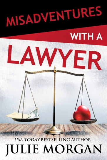 Misadventures with a Lawyer - Julie Morgan