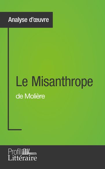 Le Misanthrope de Molière (Analyse approfondie) - Julia Prevosto - Profil-litteraire.fr