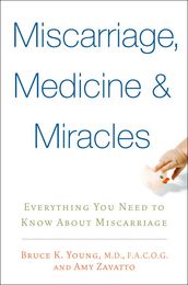 Miscarriage, Medicine & Miracles