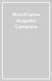 Miscellanea Augusto Campana