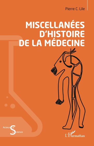 Miscellanées d'histoire de la médecine - Pierre C. Lile