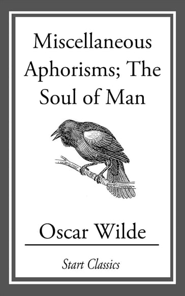 Miscellaneous Aphorisms - Wilde Oscar