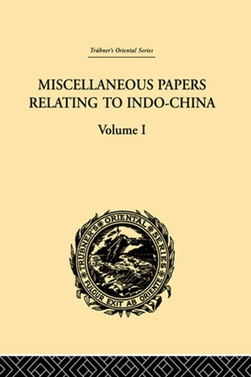 Miscellaneous Papers Relating to Indo-China: Volume I - Reinhold Rost