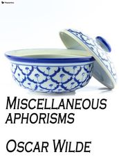 Miscellaneous aphorisms