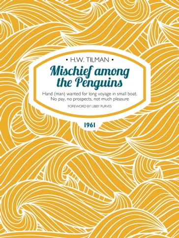 Mischief among the Penguins - H.W. Tilman - Tom Cunliffe