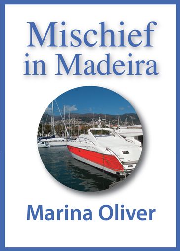 Mischief in Madeira - Marina Oliver