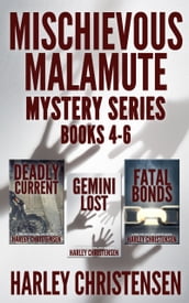 Mischievous Malamute Mystery Series: Books 4-6 (Mischievous Malamute Mystery Series Box Set 2)
