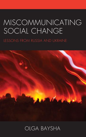 Miscommunicating Social Change - Olga Baysha