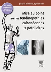 Mise au point sur les tendinopathies calcanéennes et patellaires