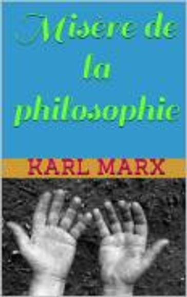 Misère de la philosophie - Karl Marx