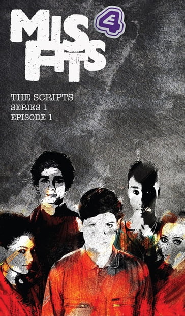 Misfits, The Scripts Series One - Howard Overman - Steve Tribe