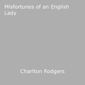 Misfortunes of an English Lady