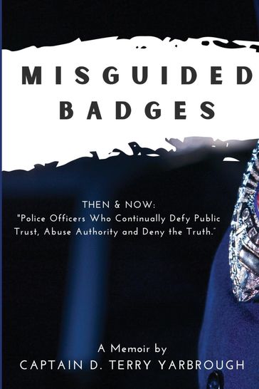 Misguided Badges - D. Terry Yarbrough