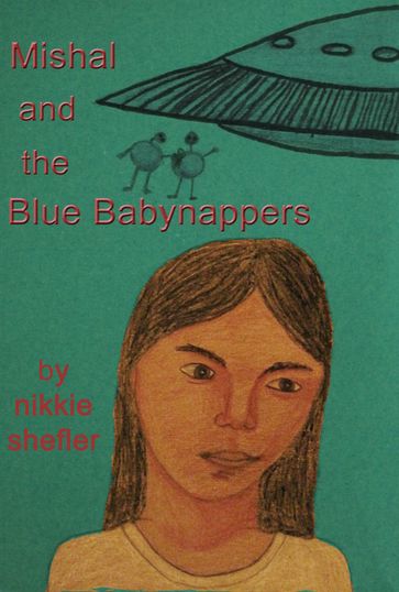 Mishal and the Blue Babynappers - Nikkie Shefler