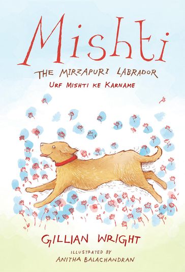 Mishti, the Mirzapuri Labrador - Gillian Wright