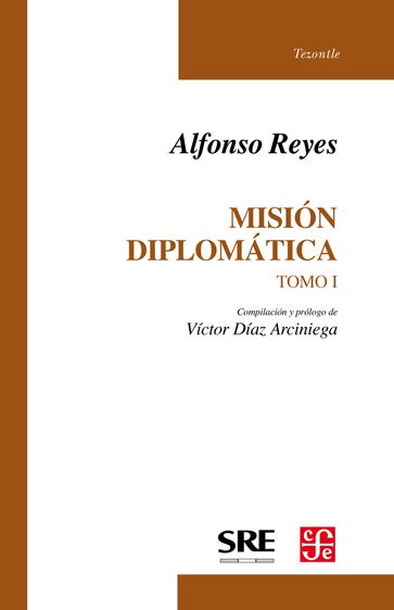 Misión diplomática, I - Alfonso Reyes