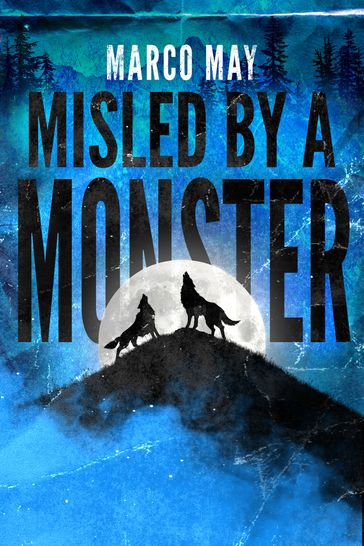Misled by a Monster - Marco May