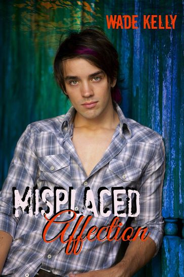 Misplaced Affection - Wade Kelly