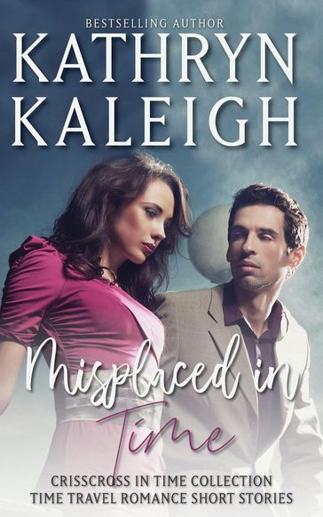 Misplaced in Time - Kathryn Kaleigh