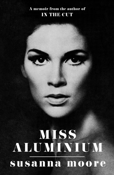Miss Aluminium - Susanna Moore
