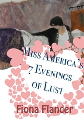 Miss America s 7 Evenings of Lust