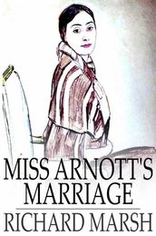 Miss Arnott s Marriage