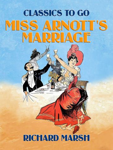Miss Arnott's Marriage - Richard Marsh