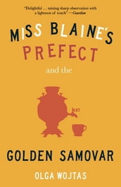 Miss Blaine s Prefect & Golden Samovar