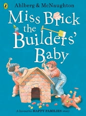 Miss Brick the Builders  Baby