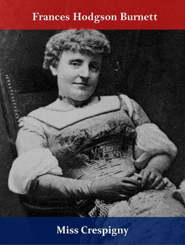 Miss Crespigny - Frances Hodgson Burnett