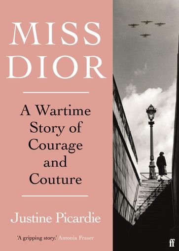 Miss Dior - Justine Picardie