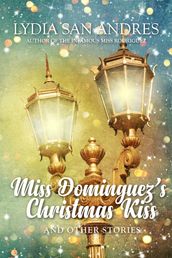 Miss Dominguez s Christmas Kiss and Other Stories