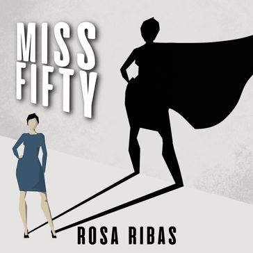 Miss Fifty - Rosa Ribas