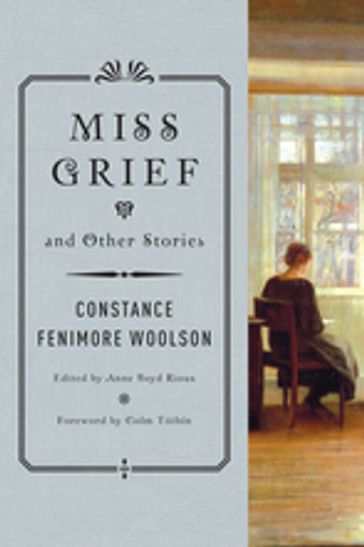 Miss Grief and Other Stories - Constance Fenimore Woolson