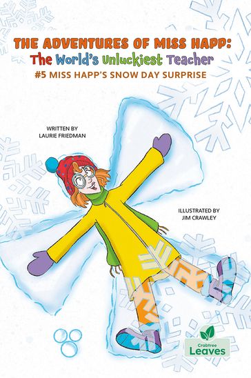 Miss Happ's Snow Day Surprise - Laurie Friedman