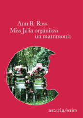 Miss Julia organizza un matrimonio