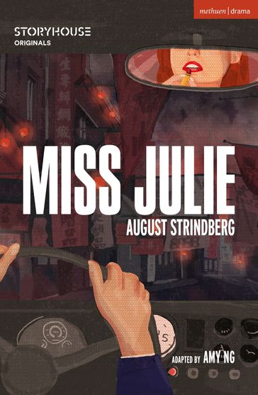 Miss Julie - Amy Ng - August Strindberg