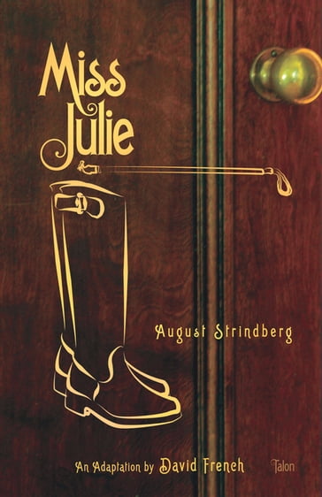 Miss Julie - August Strindberg - David French