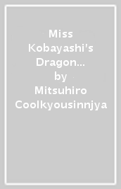 Miss Kobayashi s Dragon Maid: Kanna s Daily Life Vol. 11