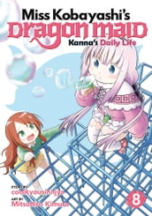 Miss Kobayashi s Dragon Maid: Kanna s Daily Life Vol. 8