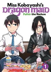 Miss Kobayashi s Dragon Maid: Fafnir the Recluse Vol. 1